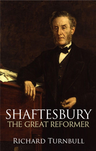 Shaftesbury  The great reformer