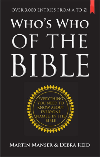 Whos Who of the Bible Over 3000 Entries from A to Z by Reid Debra  Author  ON Mar182012 Paperback