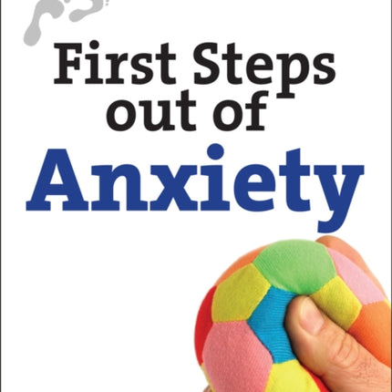 First Steps out of Anxiety