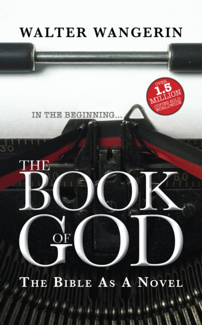 The Book of God  The Bible as a Novel