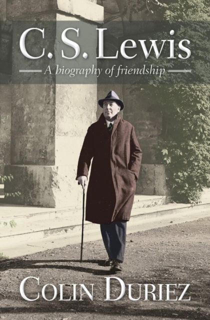 C S Lewis: A biography of friendship