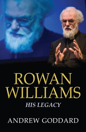 Rowan Williams His Legacy