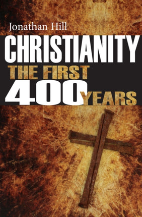 Christianity The First 400 years