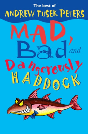 Mad Bad and Dangerously Haddock