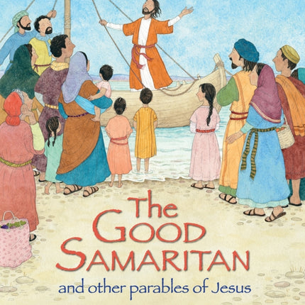 The Good Samaritan and Other Parables of Jesus