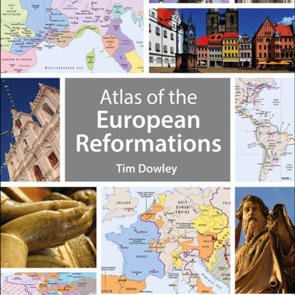 Atlas of the European Reformations