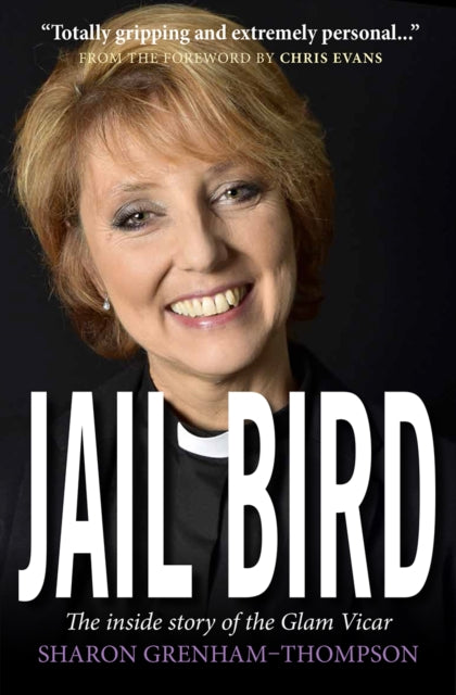 Jail Bird: The inside story of the Glam Vicar