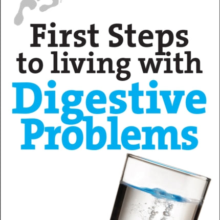 First Steps to living with Digestive Problems