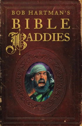 Bob Hartman's Bible Baddies