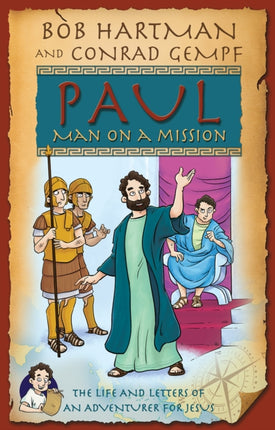 Paul Man on Mission The Life and Letters of an