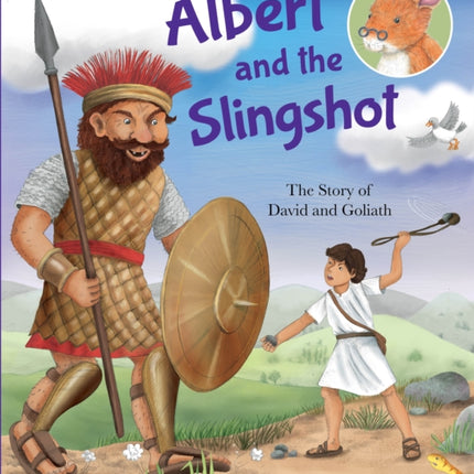 Albert and the Slingshot: The Story of David and Goliath