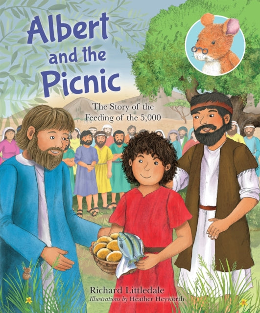 Albert and the Picnic: The Story of the Feeding of the 5000