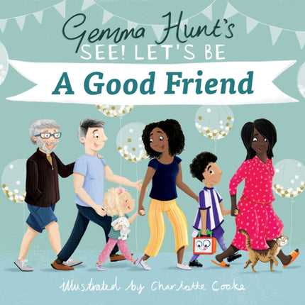 Gemma Hunt's See! Let's Be A Good Friend