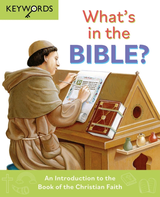 What's in the Bible?: An Introduction to the Book of the Christian Faith