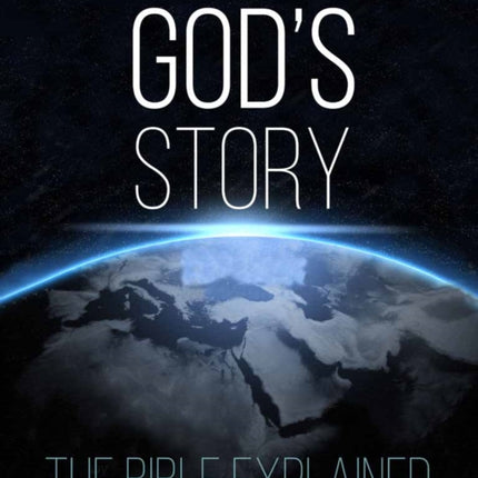 God's Story: The Bible Explained (Illustrated Hardback)