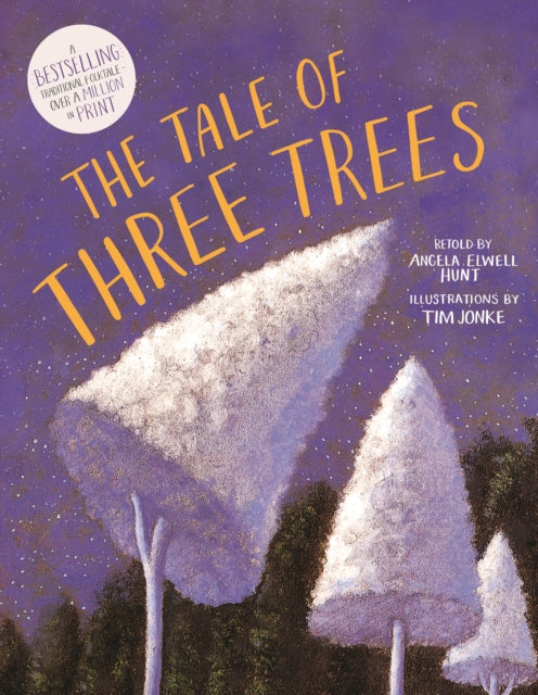 The Tale of Three Trees: A Traditional Folktale