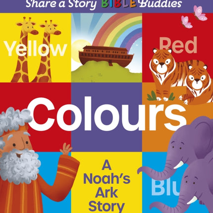 Share a Story Bible Buddies Colours: A Noah's Ark Story