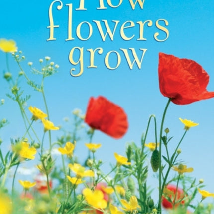 How Flowers Grow