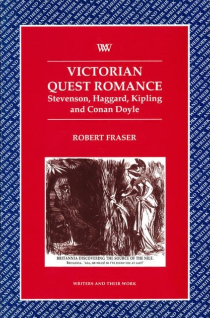 Victorian Quest Romance  Stevenson Haggard Kipling and Conan Doyle