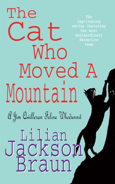 The Cat Who Moved a Mountain (The Cat Who… Mysteries, Book 13): An enchanting feline crime novel for cat lovers everywhere