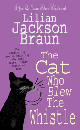 The Cat Who Blew the Whistle (The Cat Who… Mysteries, Book 17): A delightfully cosy feline mystery for cat lovers everywhere