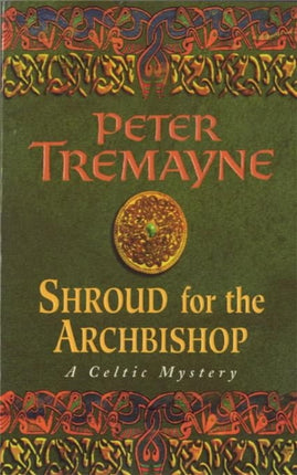 Shroud for the Archbishop (Sister Fidelma Mysteries Book 2): A thrilling medieval mystery filled with high-stakes suspense