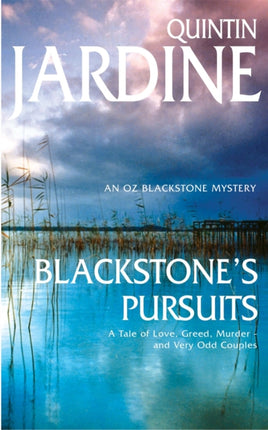 Blackstone's Pursuits (Oz Blackstone series, Book 1): Murder and intrigue in a thrilling crime novel