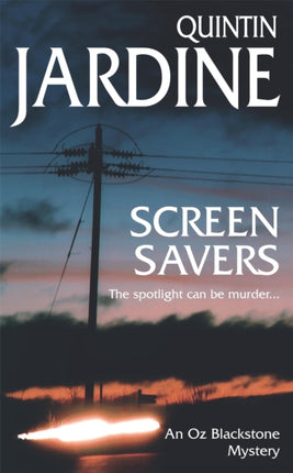 Screen Savers (Oz Blackstone series, Book 4): An unputdownable mystery of kidnap and intrigue