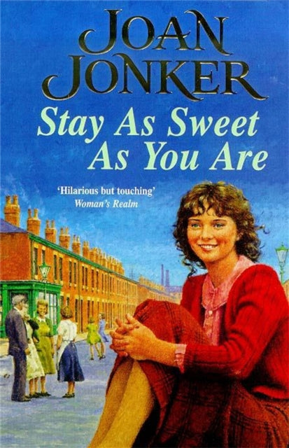 Stay as Sweet as You Are: A heart-warming family saga of hope and escapism