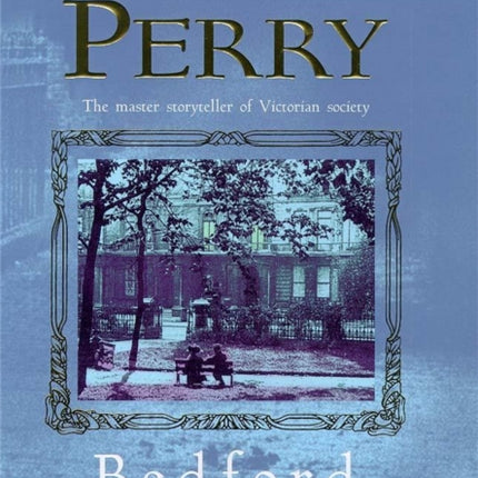 Bedford Square (Thomas Pitt Mystery, Book 19): Murder, intrigue and class struggles in Victorian London