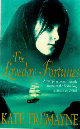 The Loveday Fortunes (Loveday series, Book 2): Loyalties are divided in this eighteenth-century Cornish saga