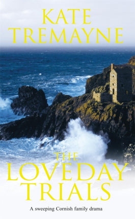 The Loveday Trials (Loveday series, Book 3): A brooding and intriguing saga set in eighteenth-century Cornwall