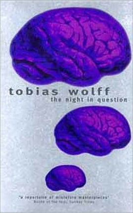 The Stories Of Tobias Wolff