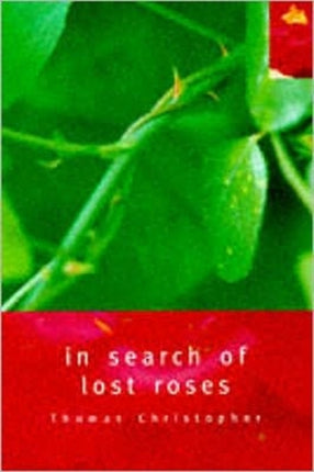 In Search of Lost Roses
