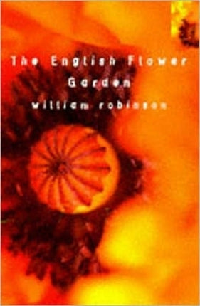 The English Flower Garden Bloomsbury Gardening Classics