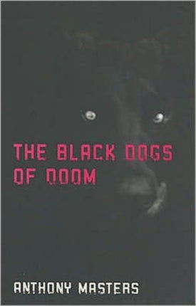 The Black Dogs of Doom