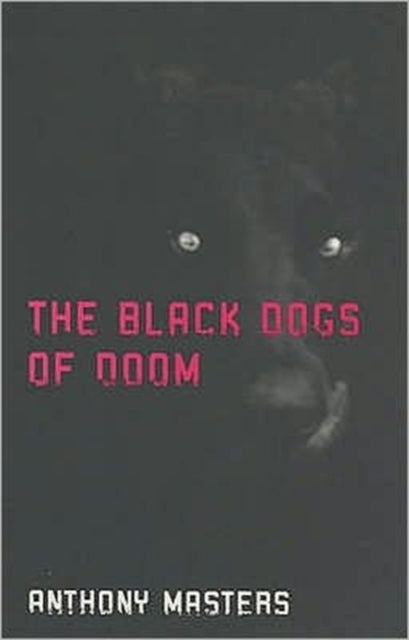 The Black Dogs of Doom