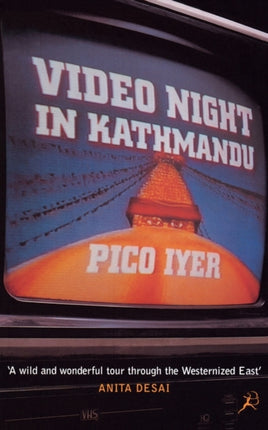 Video Night in Kathmandu And Other Reports from the Notsofar East