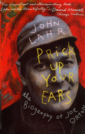 Prick Up Your Ears: The Biography of Joe Orton