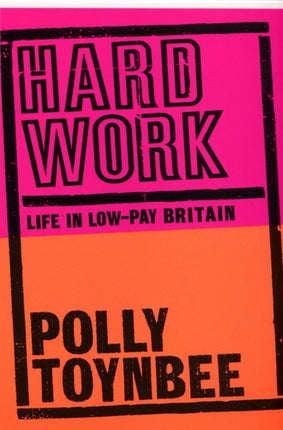 Hard Work Life in Lowpay Britain