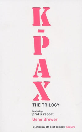 KPax The Trilogy featuring Prots Report Omnibus Featuring Prots Report