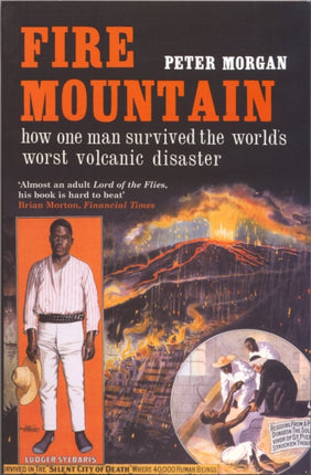 Fire Mountain: How One Man Survived the World's Worst Volcanic Disaster