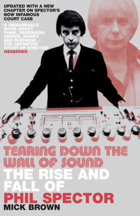 Tearing Down The Wall of Sound The Rise And Fall