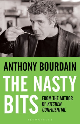 The Nasty Bits: Collected Cuts, Useable Trim, Scraps and Bones