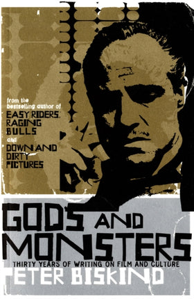 Gods and Monsters Thirty Years of Writing on Film and Culture