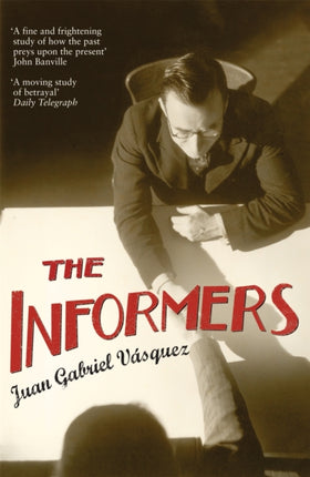 The Informers Translated from the Spanish by Anne McLean
