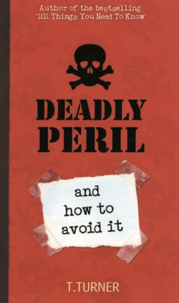 Deadly Peril: And How to Avoid it