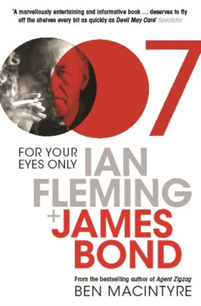 For Your Eyes Only: Ian Fleming and James Bond