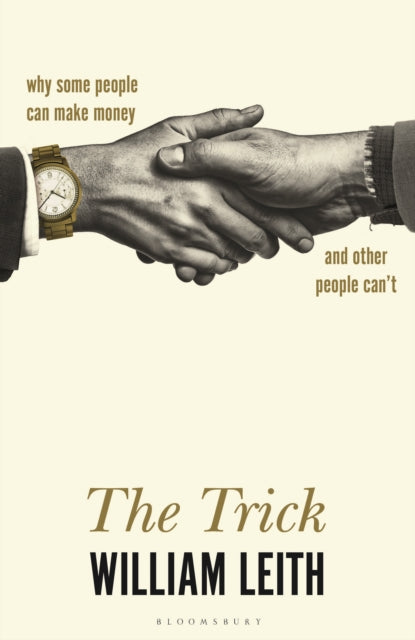 The Trick Why Some People Can Make Money and Other People Cant