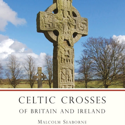 Celtic Crosses of Britain and Ireland Shire Archaeology